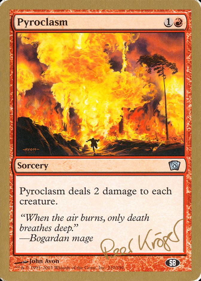 Pyroclasm (Peer Kroger) (SB) [World Championship Decks 2003] | Yard's Games Ltd