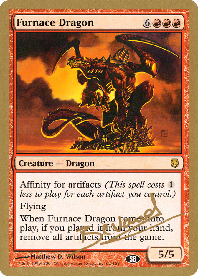 Furnace Dragon (Manuel Bevand) (SB) [World Championship Decks 2004] | Yard's Games Ltd