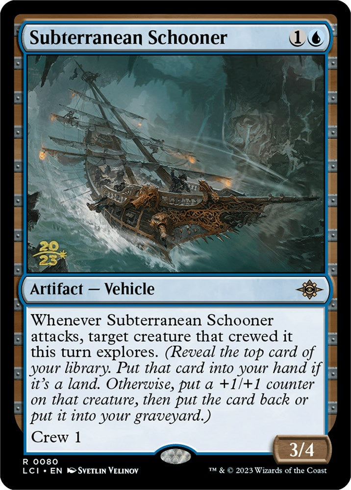 Subterranean Schooner [The Lost Caverns of Ixalan Prerelease Cards] | Yard's Games Ltd