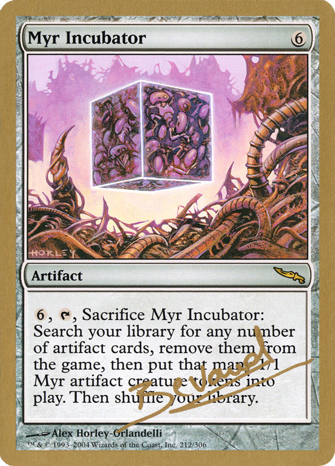 Myr Incubator (Manuel Bevand) [World Championship Decks 2004] | Yard's Games Ltd