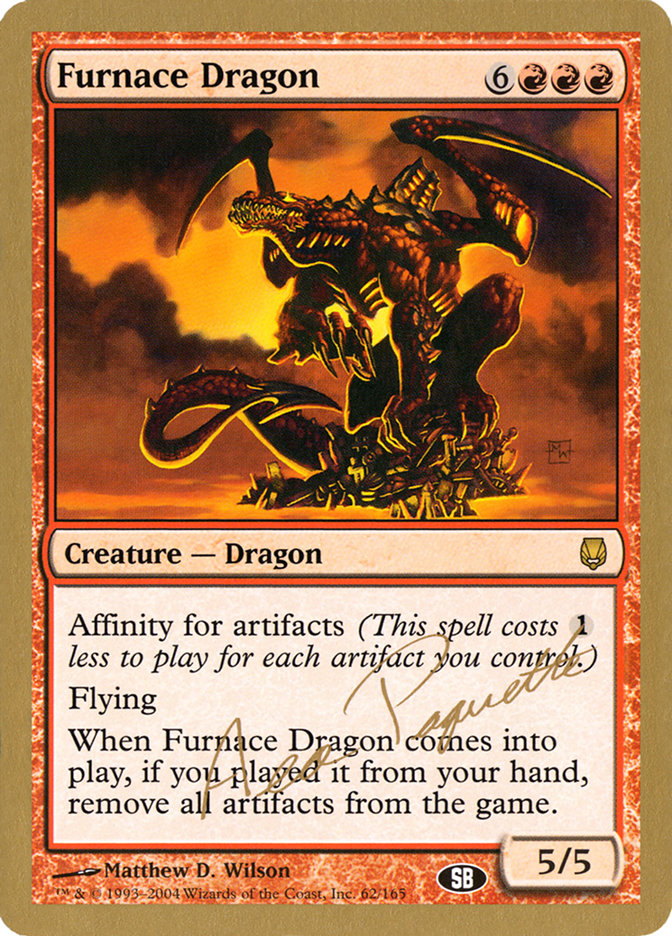 Furnace Dragon (Aeo Paquette) (SB) [World Championship Decks 2004] | Yard's Games Ltd