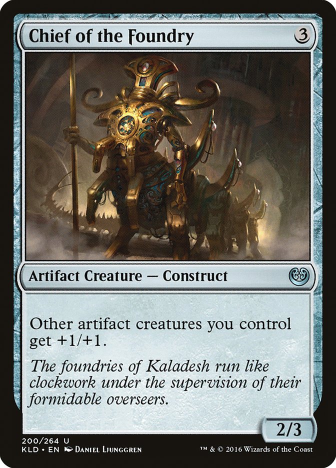 Chief of the Foundry [Kaladesh] | Yard's Games Ltd