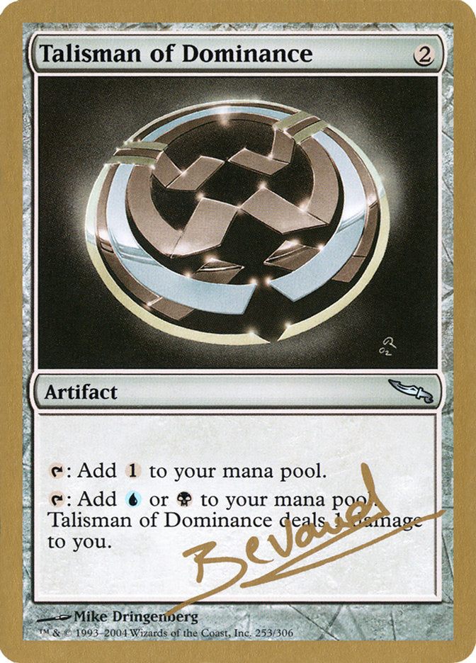 Talisman of Dominance (Manuel Bevand) [World Championship Decks 2004] | Yard's Games Ltd