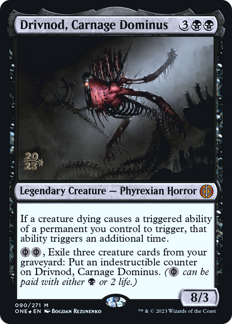 Drivnod, Carnage Dominus [Phyrexia: All Will Be One Prerelease Promos] | Yard's Games Ltd