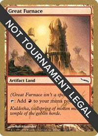 Great Furnace - 2004 Aeo Paquette (MRD) [World Championship Decks] | Yard's Games Ltd