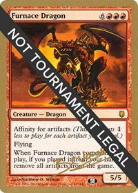 Furnace Dragon - 2004 Manuel Bevand (DST) (SB) [World Championship Decks] | Yard's Games Ltd