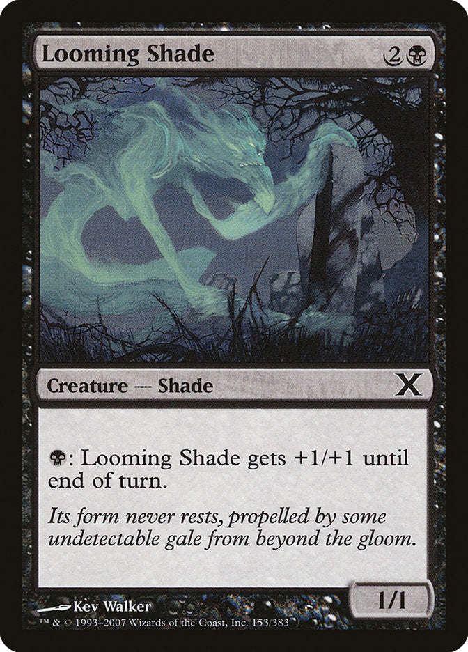 Looming Shade [Tenth Edition] | Yard's Games Ltd