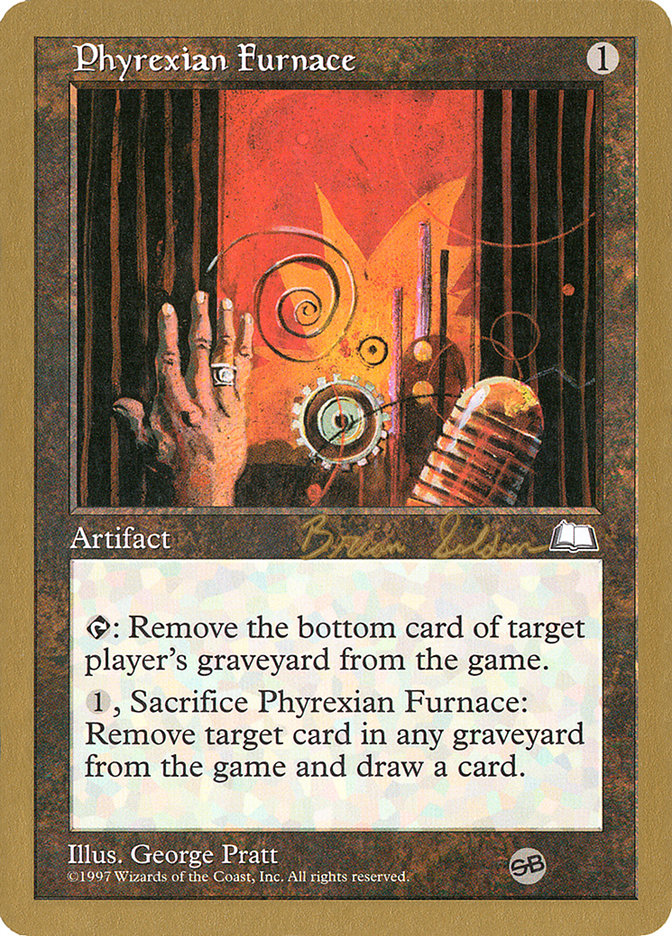 Phyrexian Furnace (Brian Selden) (SB) [World Championship Decks 1998] | Yard's Games Ltd