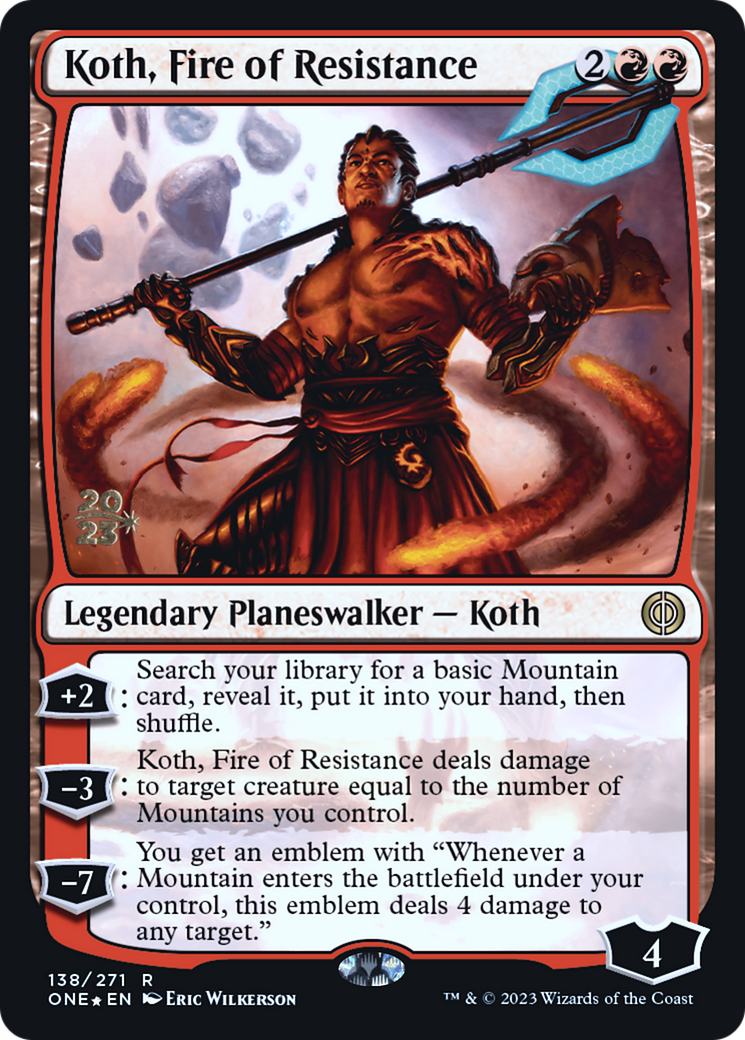 Koth, Fire of Resistance [Phyrexia: All Will Be One Prerelease Promos] | Yard's Games Ltd