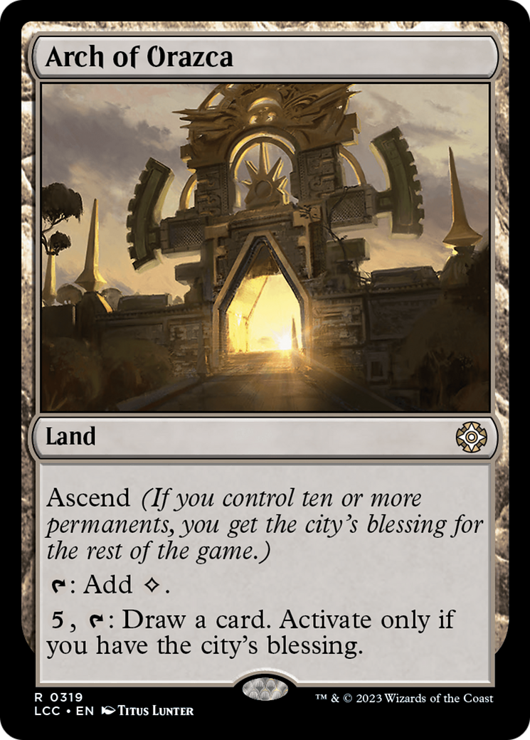 Arch of Orazca [The Lost Caverns of Ixalan Commander] | Yard's Games Ltd