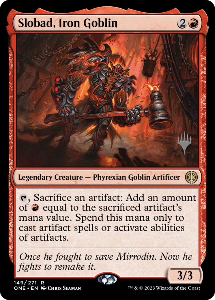 Slobad, Iron Goblin (Promo Pack) [Phyrexia: All Will Be One Promos] | Yard's Games Ltd