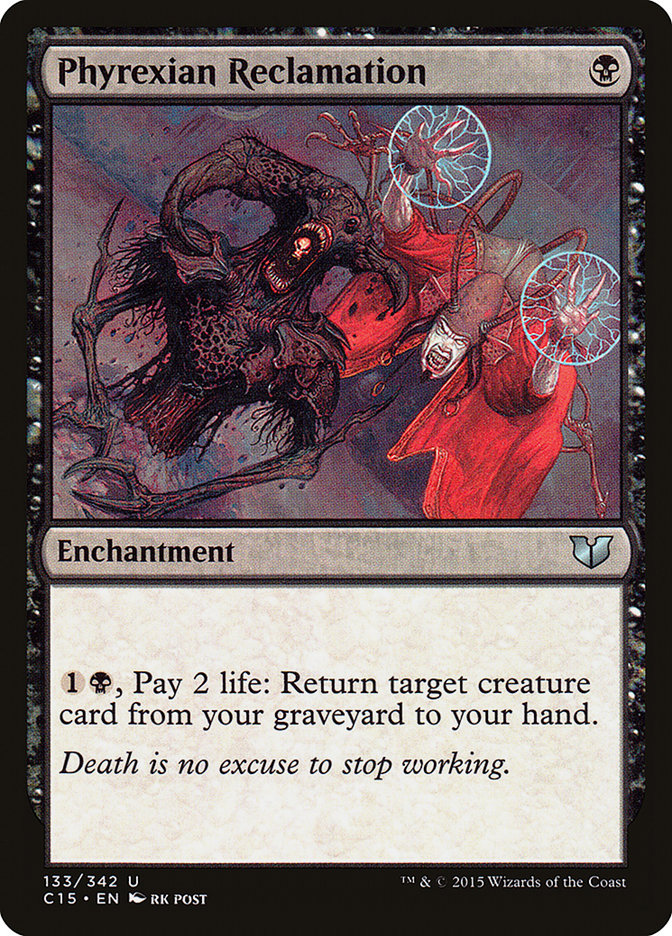 Phyrexian Reclamation [Commander 2015] | Yard's Games Ltd